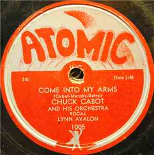 Chuck Cabot  And His Orchestra - Come Into My Arms / Down The Lane