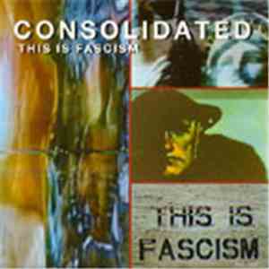 Consolidated - This Is Fascism