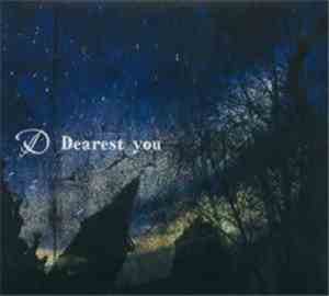 D  - Dearest You
