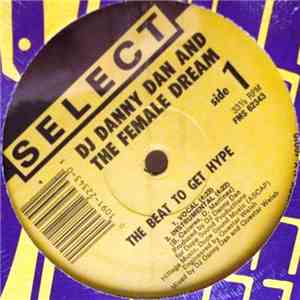 DJ Danny Dan And The Female Dream - The Beat To Get Hype