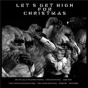 DJ Sid - Let's Get High For Christmas