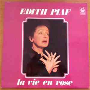 Edith Piaf - La Vie En Rose