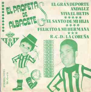 El Profeta De Albacete - El Gran Deporte Andaluz - Viva El Betis