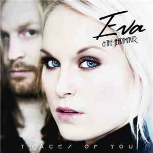 Eva & The Heartmaker - Traces Of You