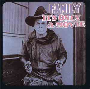 Family - It's Only A Movie