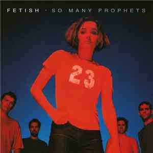 Fetish - So Many Prophets [Special Edition]