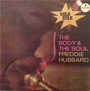 Freddie Hubbard - The Body & The Soul
