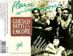 Guesch Patti & Encore - Fleurs Carnivores (L'Homme Au Tablier Vert)