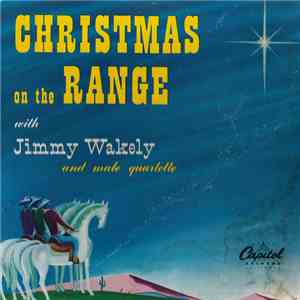 Jimmy Wakely - Christmas On The Range