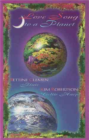 Kim Robertson & Bettine Clemen - Love Song To A Planet