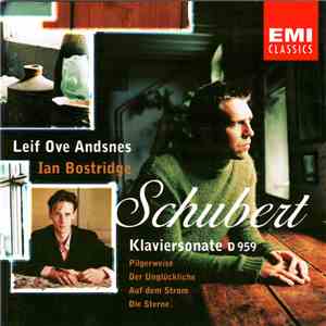 Leif Ove Andsnes, Ian Bostridge - Schubert - Klaviersonate D 959 • Pilgerwe ...