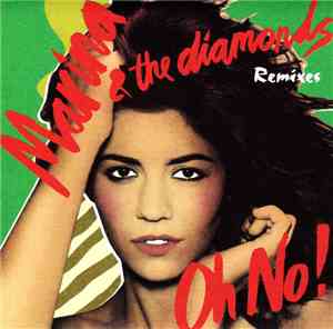 Marina & The Diamonds - Oh No! Remixes