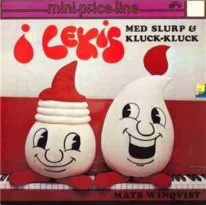 Mats Winqvist - I Lekis Med Slurp & Kluck-Kluck