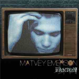 Matvey Emerson - Fantom