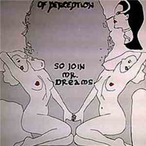 Of Perception - So Join Mr. Dreams