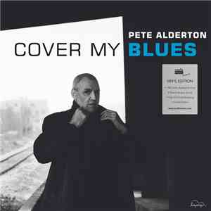 Pete Alderton - Cover My Blues