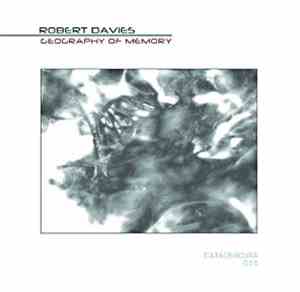Robert Davies - Geography Of Memory