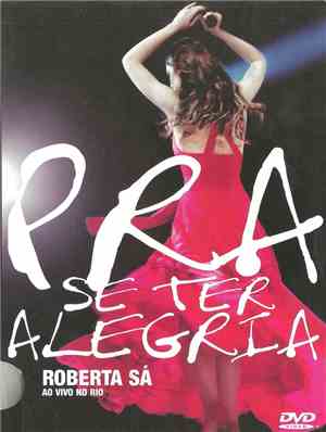 Roberta Sá - Roberta Sá Ao Vivo No Rio: Pra Se Ter Alegria