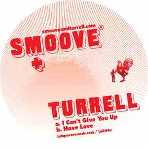 Smoove + Turrell - I Can't Give You Up / Have Love