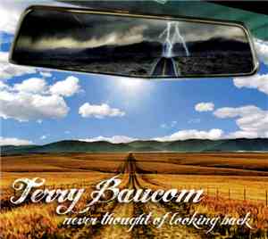 Terry Baucom - Never Thought Of Looking Back
