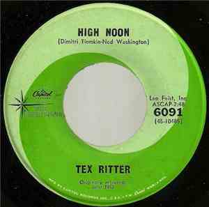 Tex Ritter - High Noon / Go On, Get Out