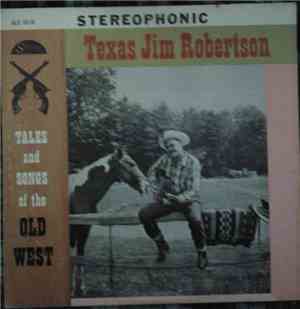 Texas Jim Robertson - Songs And Tales Of The Old West