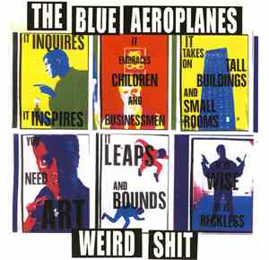 The Blue Aeroplanes - Weird Shit (One-Offs False Starts & Side Roads To The Wrong Part Of Town)