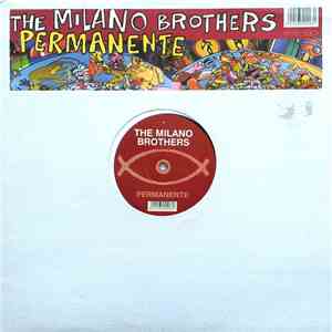 The Milano Brothers - Permanente