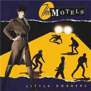 The Motels - Little Robbers