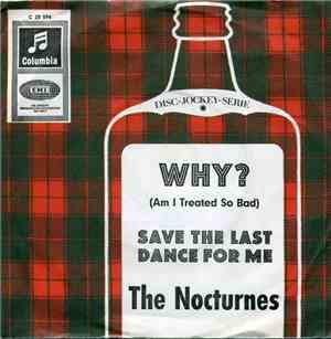 The Nocturnes - Why? (Am I Treated So Bad)