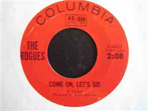 The Rogues  - Come On, Let's Go / Roger's Reef, Part Two