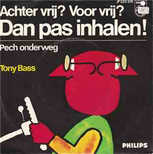 Tony Bass  - Achter Vrij? Voor Vrij? Dan Pas Inhalen!