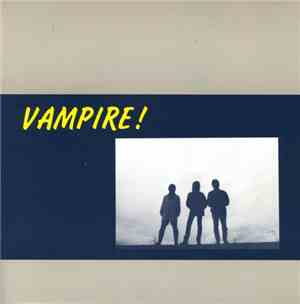 Vampire! - Vampire!