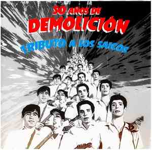 Various - 50 Años De Demolición - Tributo A Los Saicos