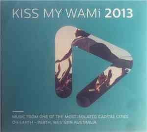 Various - Kiss My WAMi 2013