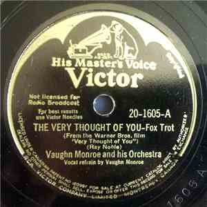 Vaughn Monroe And His Orchestra - The Very Thought Of You / The Trolley Son ...