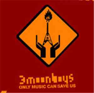 3moonboys - Only Music Can Save Us