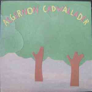 Algernon Cadwallader - Some Kind Of Cadwallader