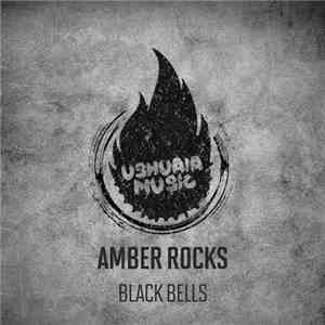 Amber Rocks  - Black Bells