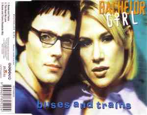 Bachelor Girl - Buses And Trains