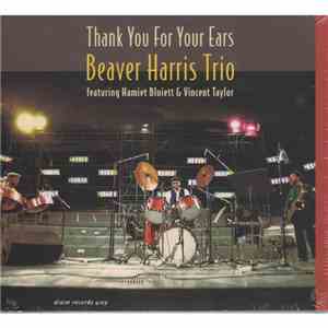 Beaver Harris Trio - Thank You For Your Ears