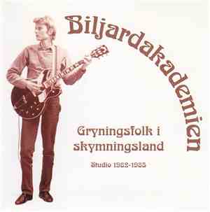 Biljardakademien - Gryningsfolk I Skymningsland (Studio 1982-1985)