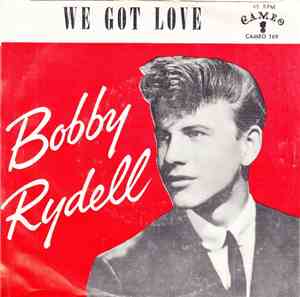 Bobby Rydell - We Got Love / I Dig Girls