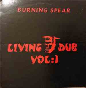 Burning Spear - Living Dub Volume 1