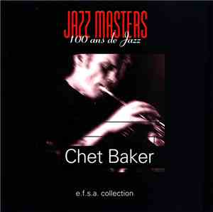 Chet Baker - Jazz Masters (100 Ans De Jazz)