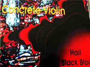 Concrete Violin - Hail Black Bloc