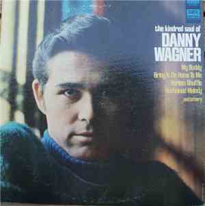 Danny Wagner - The Kindred Soul Of Danny Wagner