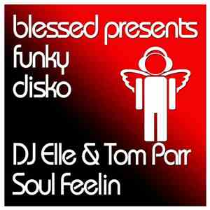 DJ Elle & Tom Parr  - Soul Feelin'
