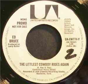 Ed Bruce - The Littlest Cowboy Rides Again
