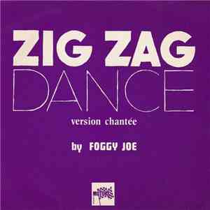 Foggy Joe - Zig Zag Dance